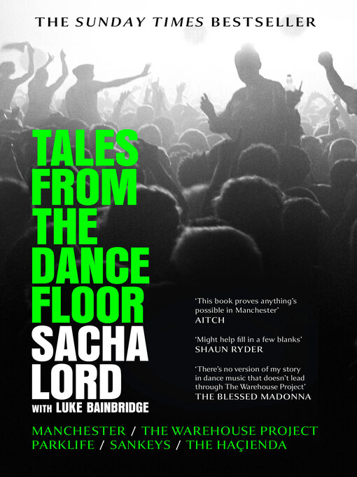 Title details for Tales from the Dancefloor by Sacha Lord - Available